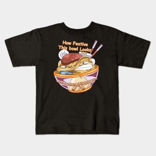 How Festive This bowl Looks Kids T-Shirt